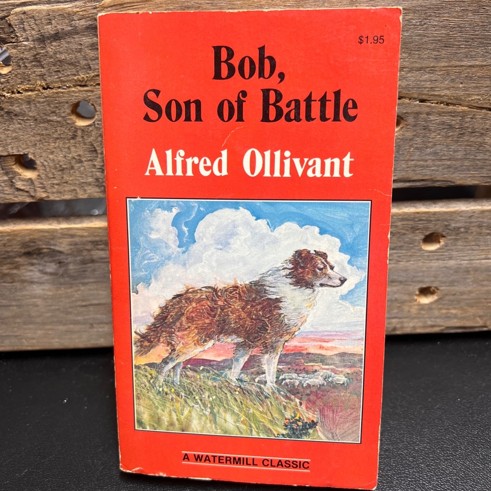 Bob Son of Battle Alfred Ollivant Watermill Classic Paperback 1983 Vintage Book